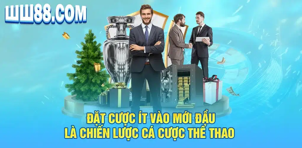 Đặt cược ít vào mới đầu là chiến lược cá cược thể thao