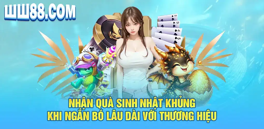 Nhận quà sinh nhật khủng khi ngắn bó lâu dài với thương hiệu