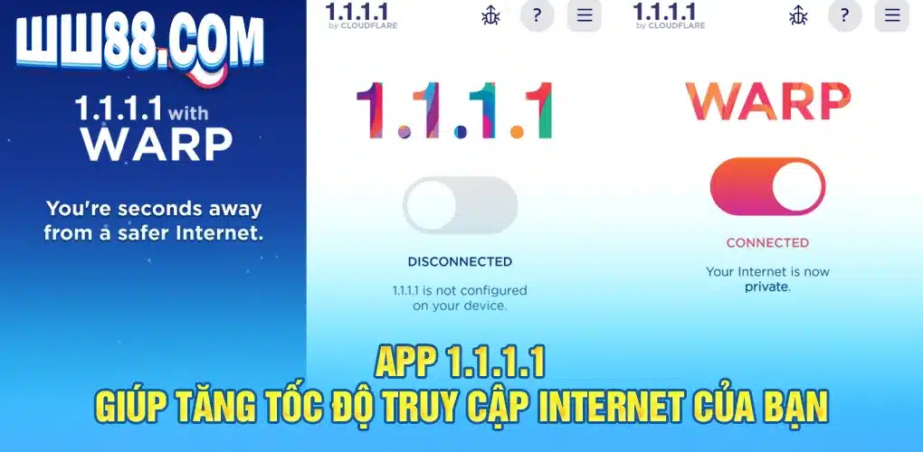 Cách tải app 1.1.1.1 truy cập nhà cái WW88 dễ dàng